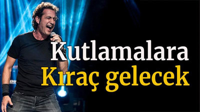 Kutlamalara Kıraç gelecek